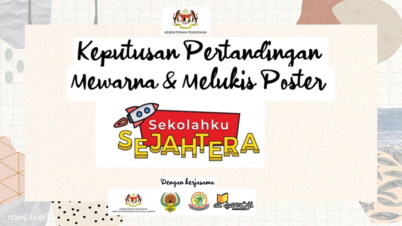 Keputusan Pertandingan Melukis dan Mewarna Poster Sekolahku SEJAHTERA